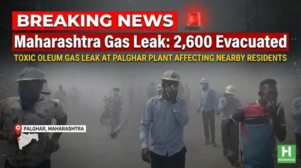 Maharashtra Oleum Gas Leak: 2,600 Evacuated