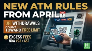 ATM Rules From April 1: New UPI Withdrawal Fees, PNB Limits, and HDFC Rules ATM Rules From April 1: New UPI Withdrawal Fees, PNB Limits, and HDFC Rules